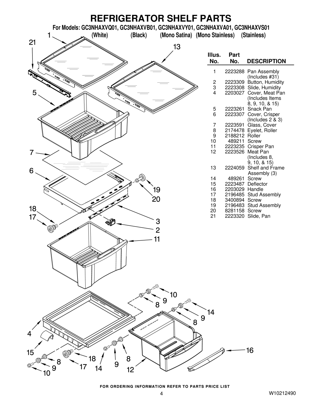 Whirlpool GC3NHAXVA01, GC3NHAXVY01, GC3NHAXVS01, GC3NHAXVQ01 Refrigerator Shelf Parts, Mono Satina Mono Stainless Stainless 