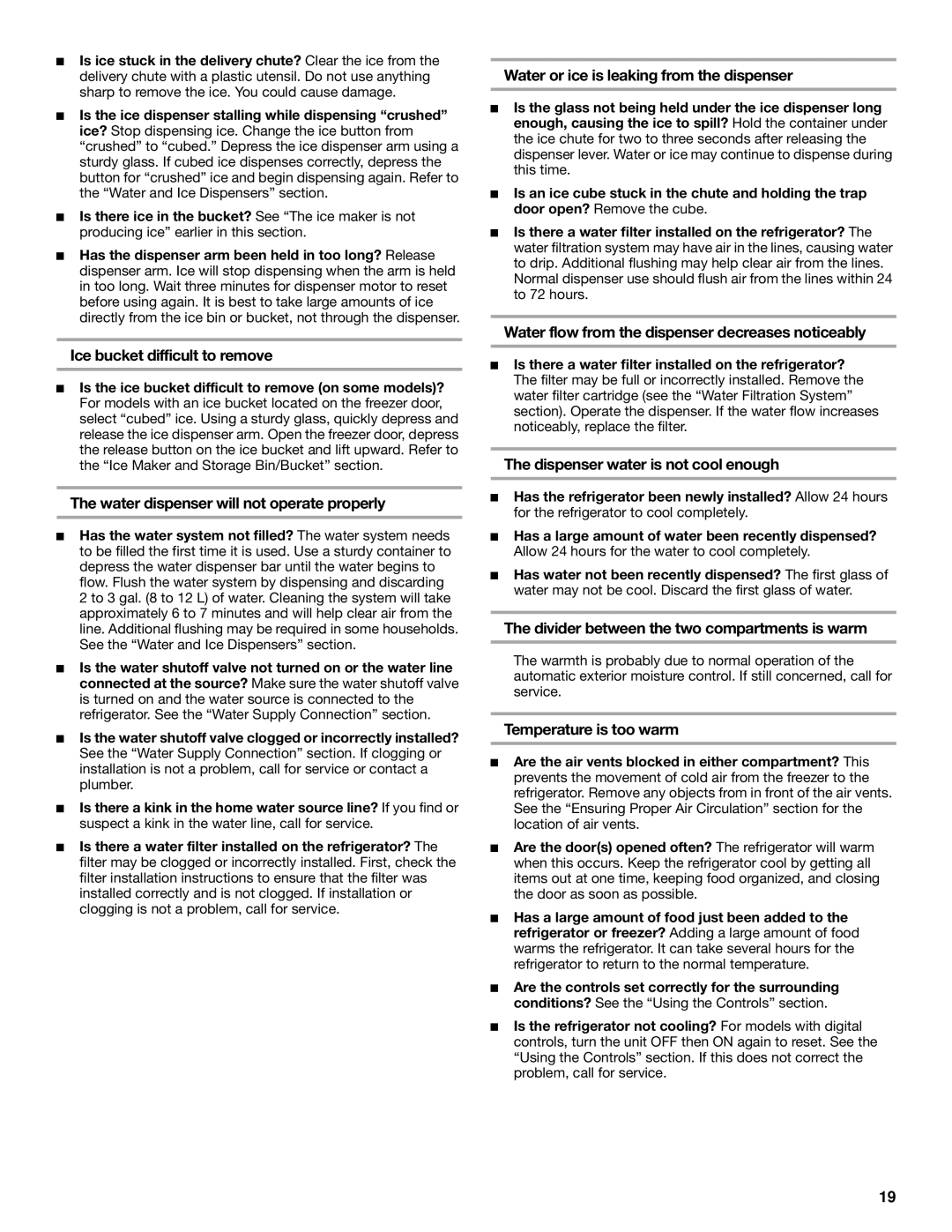 Whirlpool GC5SHGXKB00 Ice bucket difficult to remove, Water dispenser will not operate properly, Temperature is too warm 