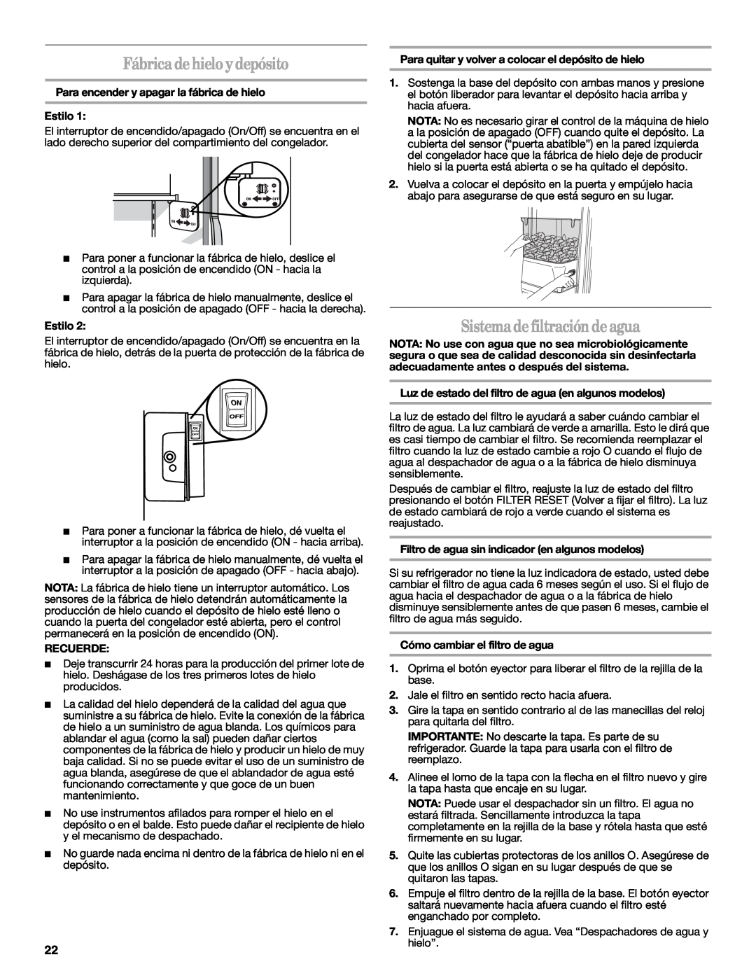 Whirlpool GD5NHAXSB00 warranty Fábricadehielo ydepósito, Sistemadefiltración deagua, Estilo, Recuerde 