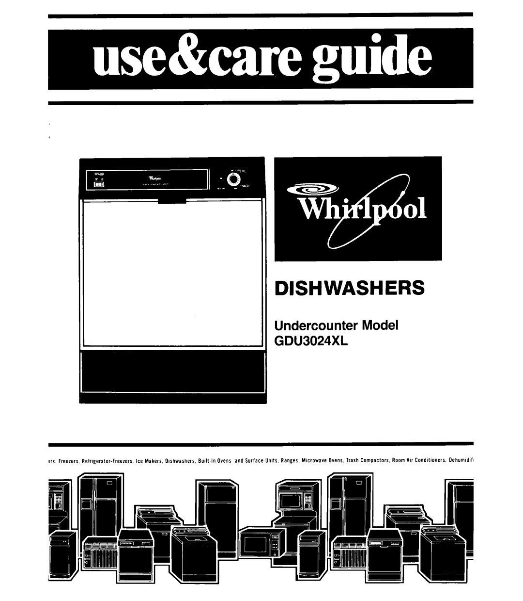 Whirlpool GDU3024XL manual Dishwashers 