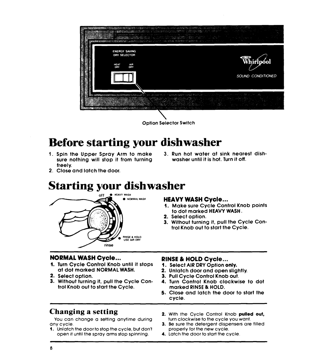 Whirlpool GDU3024XL manual Before starting your dishwasher, Changing a setting 