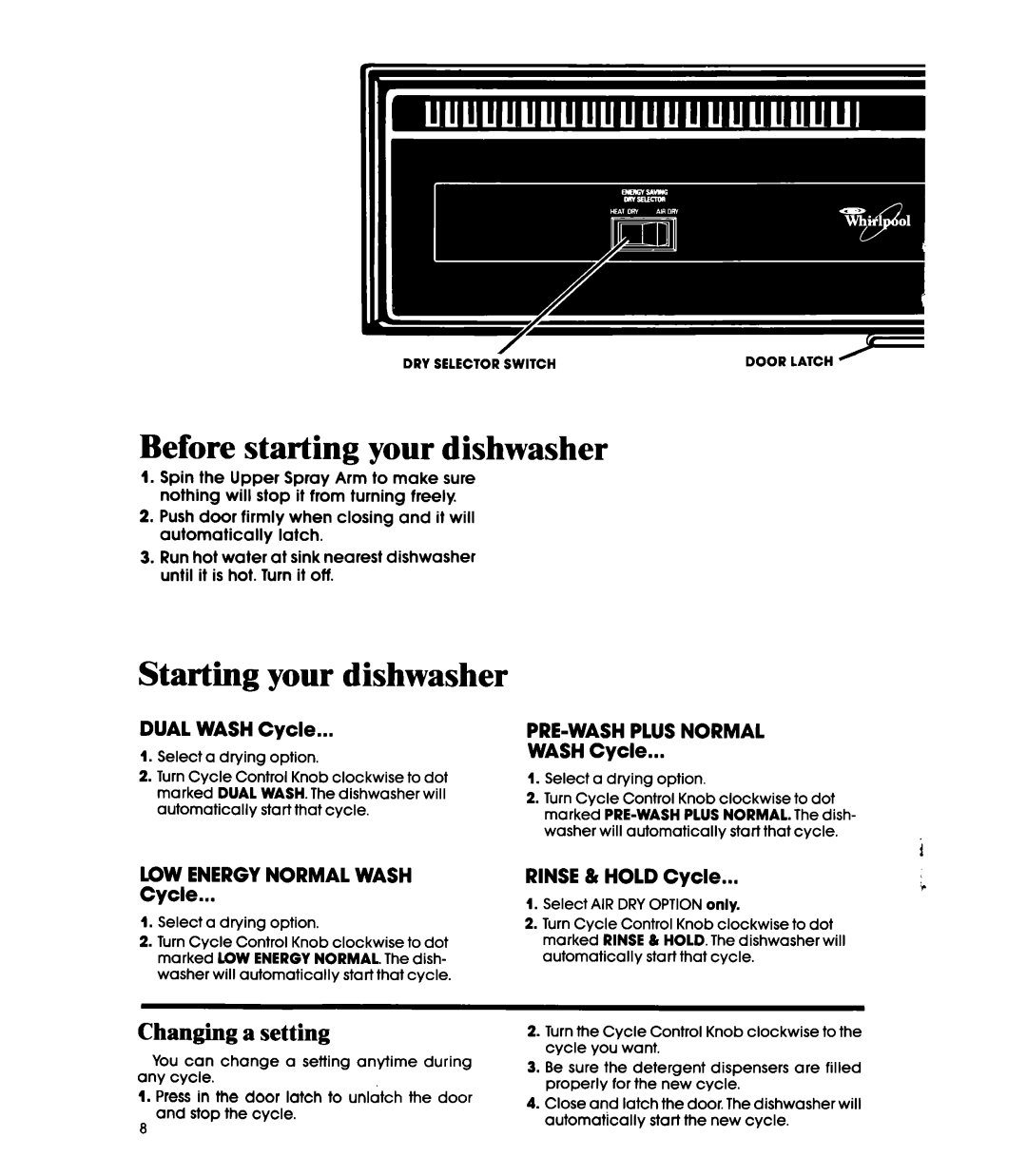 Whirlpool 119, GDU4050XP, Dishwasher manual Before starting your dishwasher, Changing a setting 