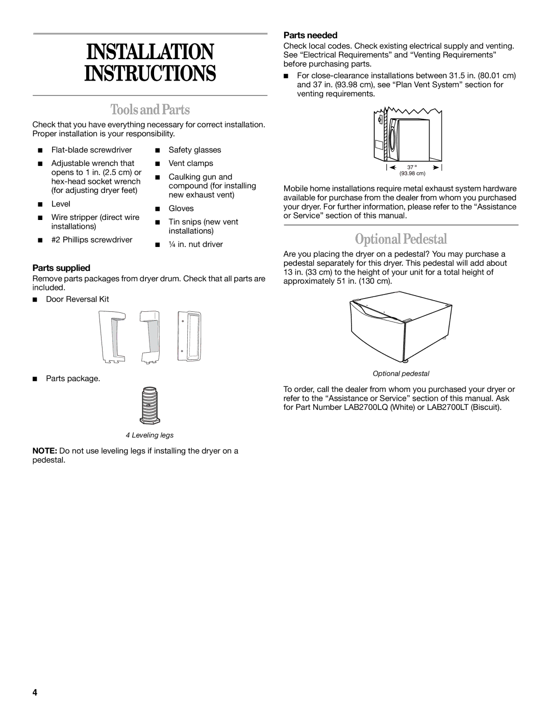 Whirlpool GEW9200LQ0 manual Installation Instructions, ToolsandParts, Optional Pedestal, Parts needed, Parts supplied 