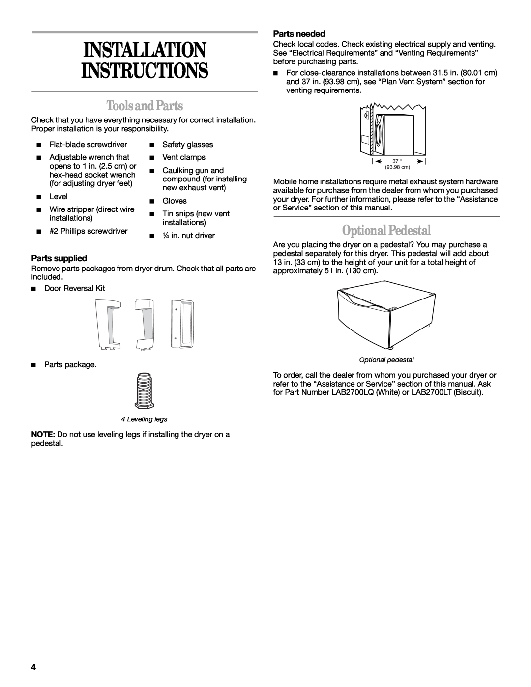 Whirlpool GEW9200LQ0 manual Installation Instructions, ToolsandParts, Optional Pedestal, Parts needed, Parts supplied 