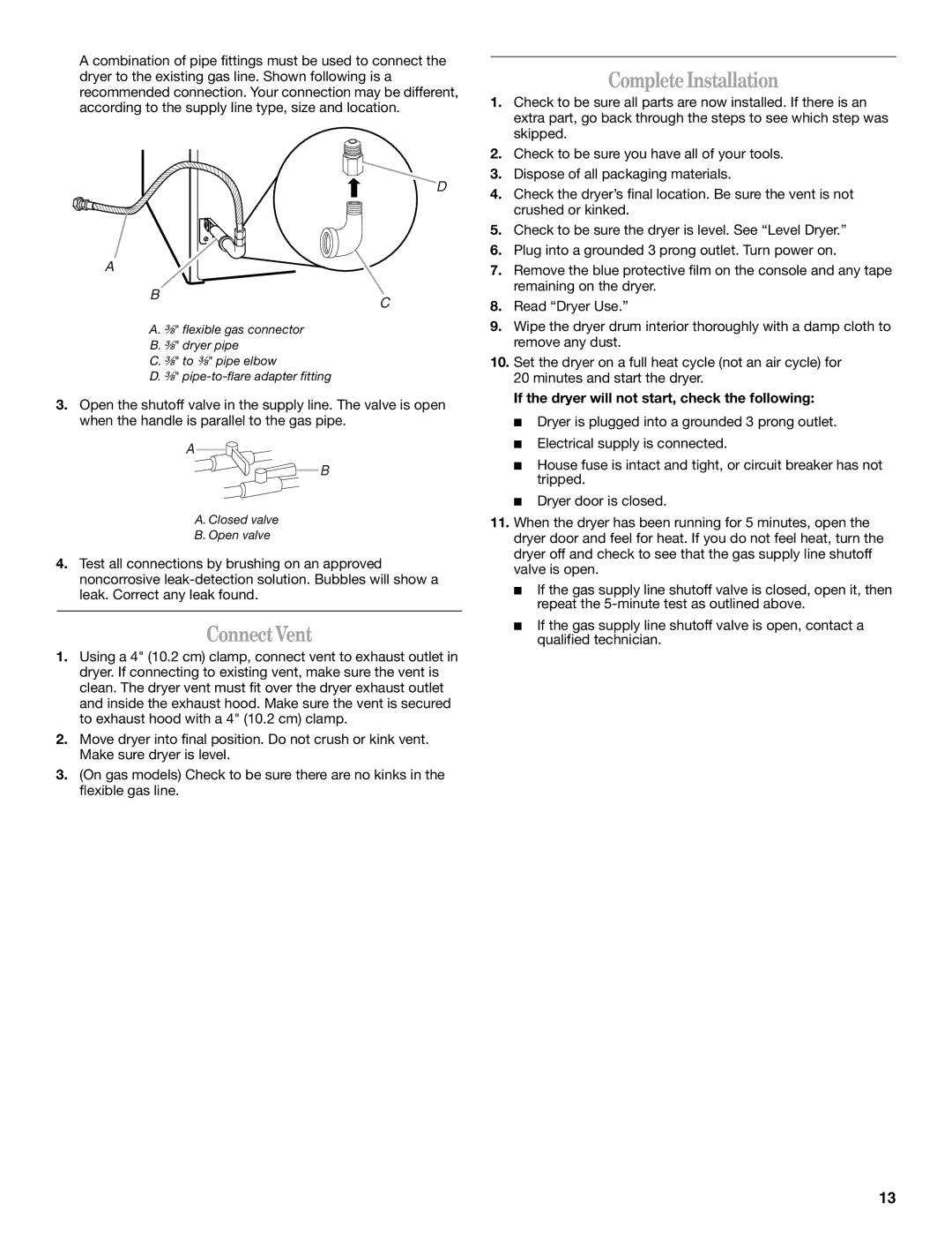 Whirlpool GGW9260 manual CompleteInstallation, ConnectVent, If the dryer will not start, check the following 