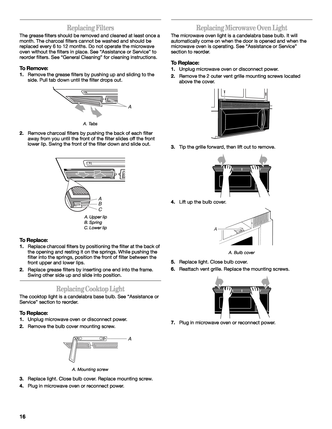 Whirlpool GH4155XP manual Replacing Filters, Replacing Cooktop Light, Replacing Microwave Oven Light, A B C, A. Tabs 