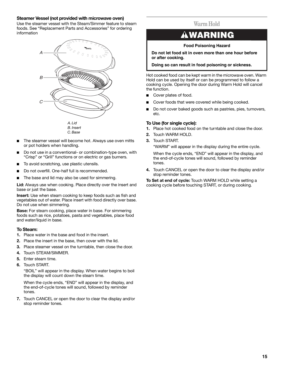 Whirlpool GH4184XS manual Warm Hold, Steamer Vessel not provided with microwave oven, To Steam, To Use for single cycle 