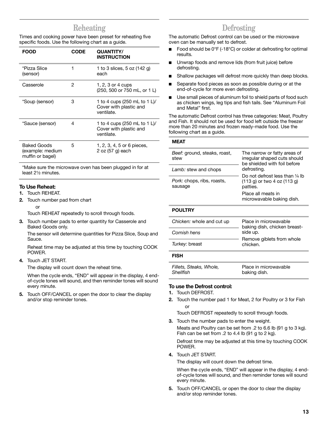 Whirlpool GH9185XL manual Reheating, Defrosting, To Use Reheat, To use the Defrost control 