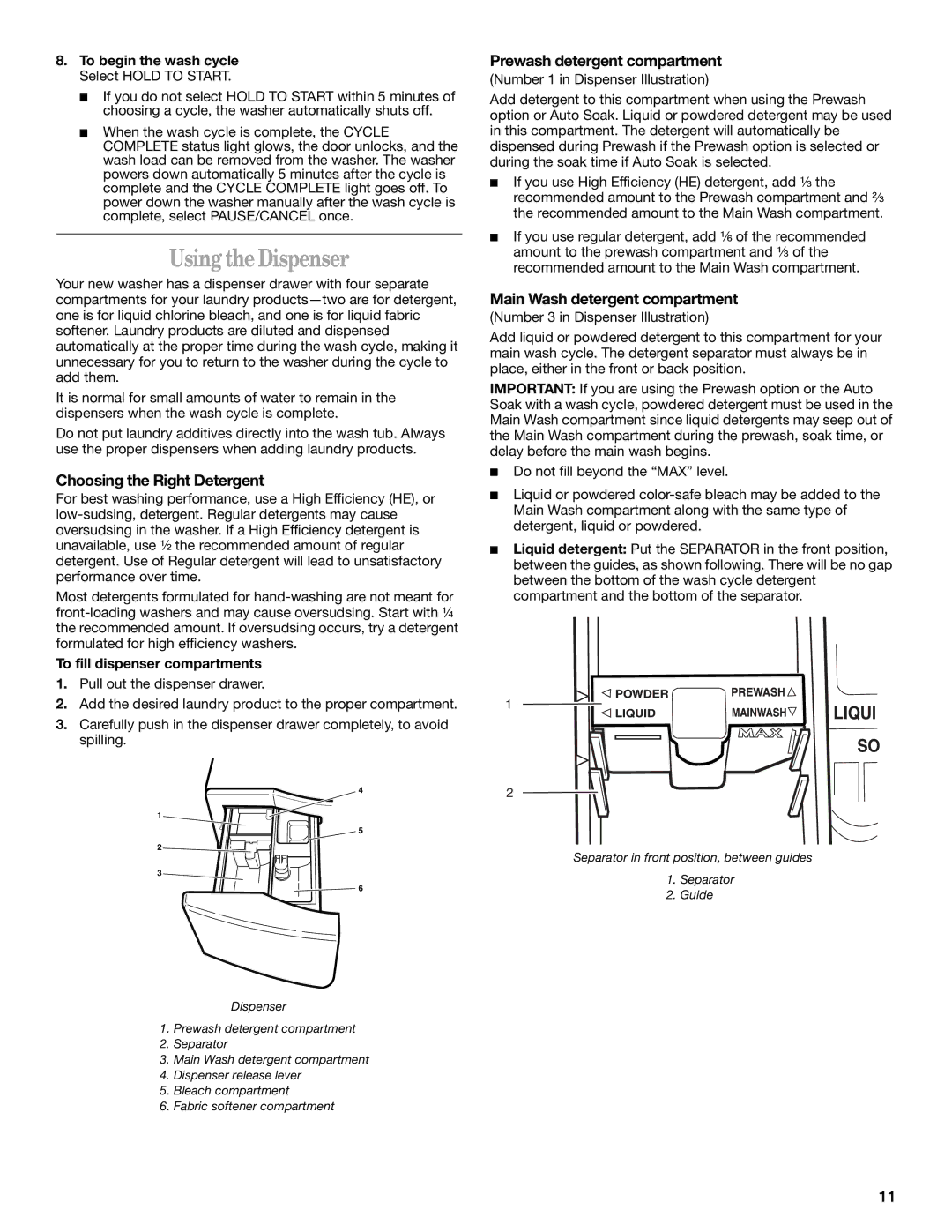 Whirlpool GHW9200LQ0 manual Using the Dispenser, Choosing the Right Detergent, Prewash detergent compartment 