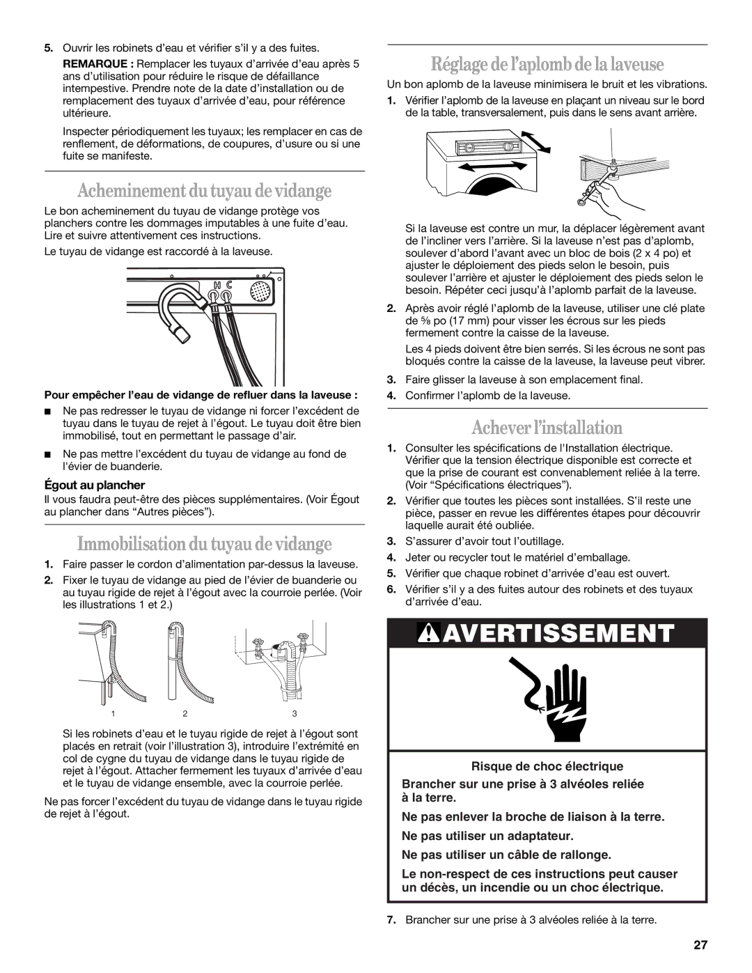 Whirlpool GHW9200LQ0 manual Acheminement du tuyau de vidange, Immobilisation du tuyau de vidange, Achever l’installation 