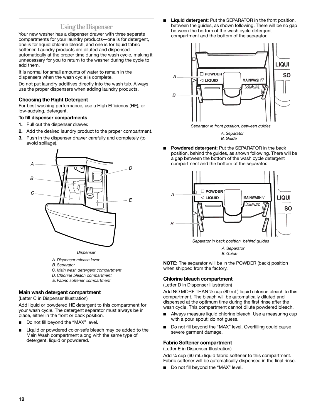 Whirlpool GHW9300PW0 manual UsingtheDispenser, Choosing the Right Detergent, Main wash detergent compartment 