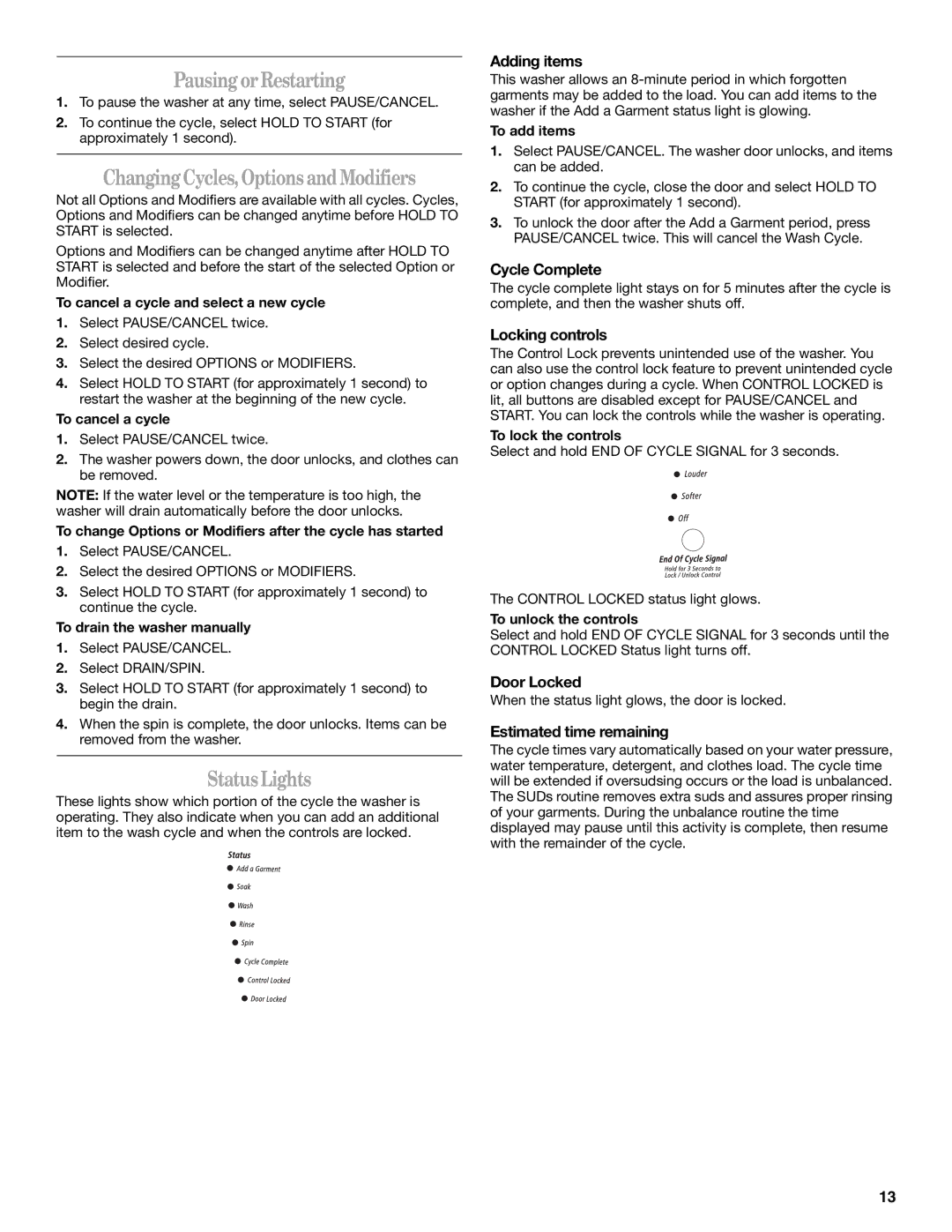 Whirlpool GHW9300PW0 manual PausingorRestarting, ChangingCycles,Options andModifiers, StatusLights 