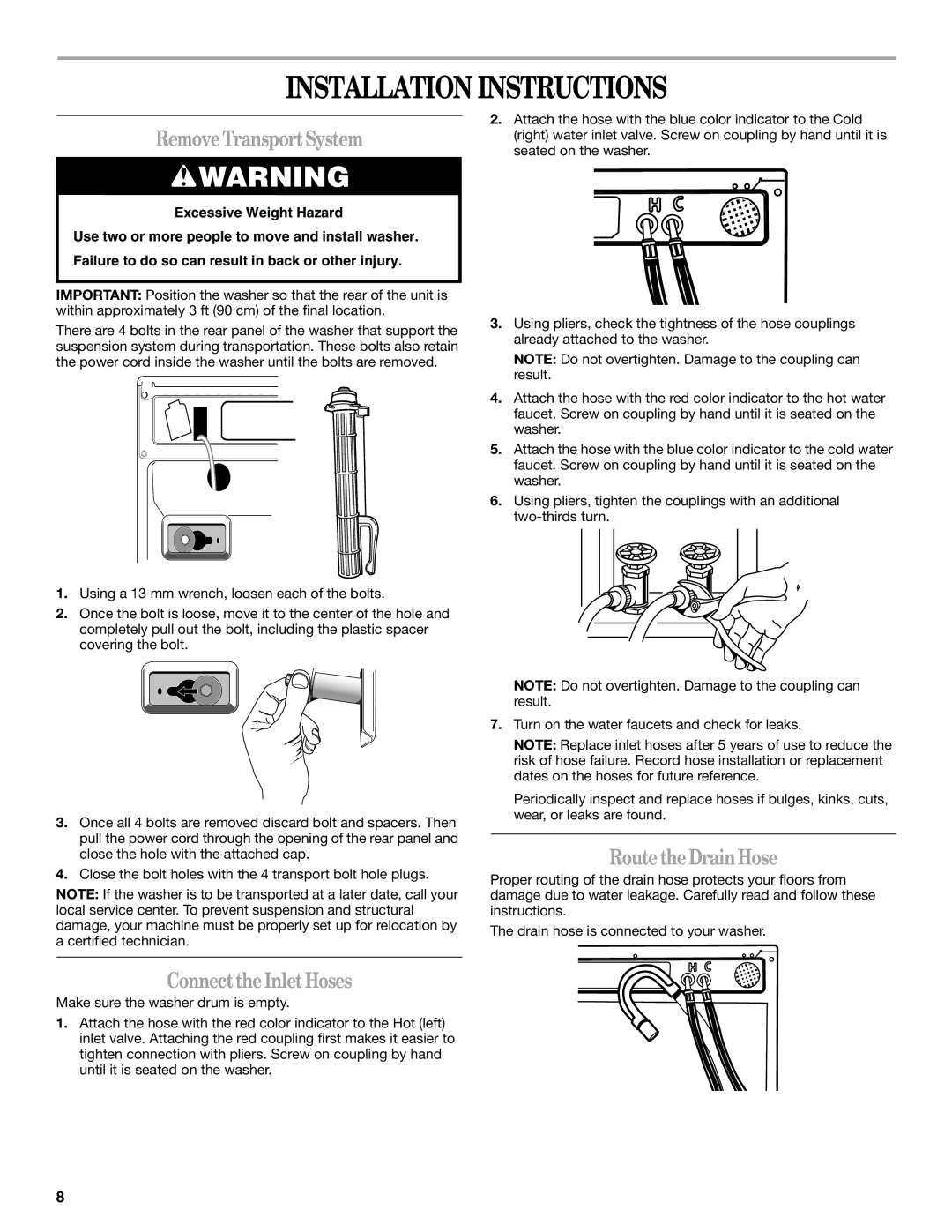 Whirlpool GHW9300PW0 manual Installation Instructions, RemoveTransportSystem, ConnecttheInletHoses, RoutetheDrainHose 