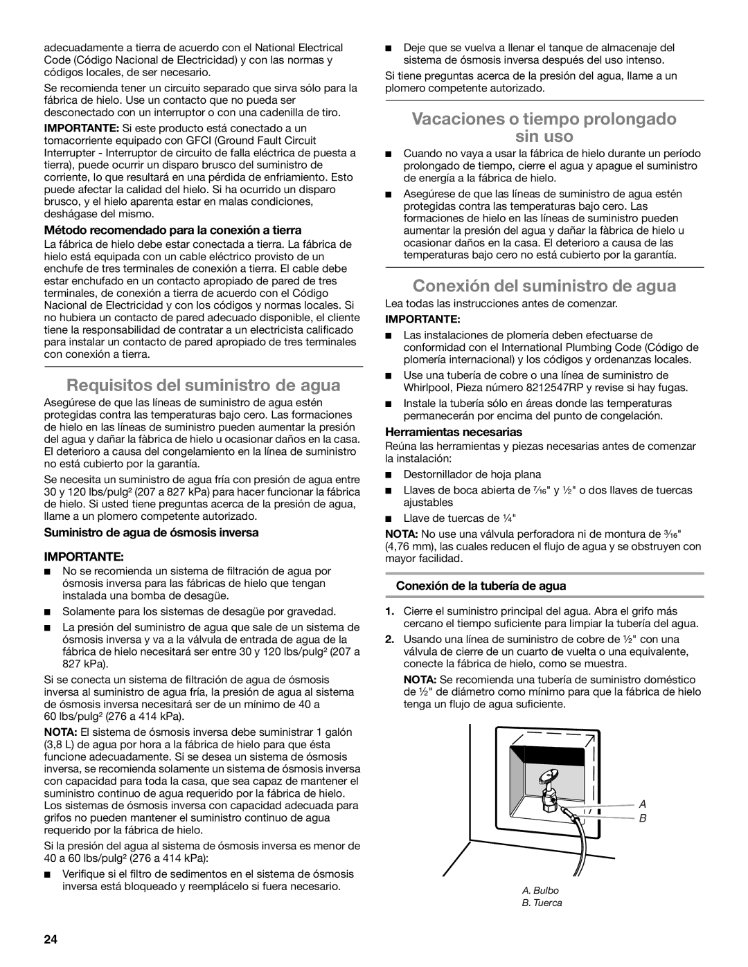 Whirlpool GI15NDXZQ, GI15NDXZS, GI15NDXZB manual Requisitos del suministro de agua, Vacaciones o tiempo prolongado Sin uso 