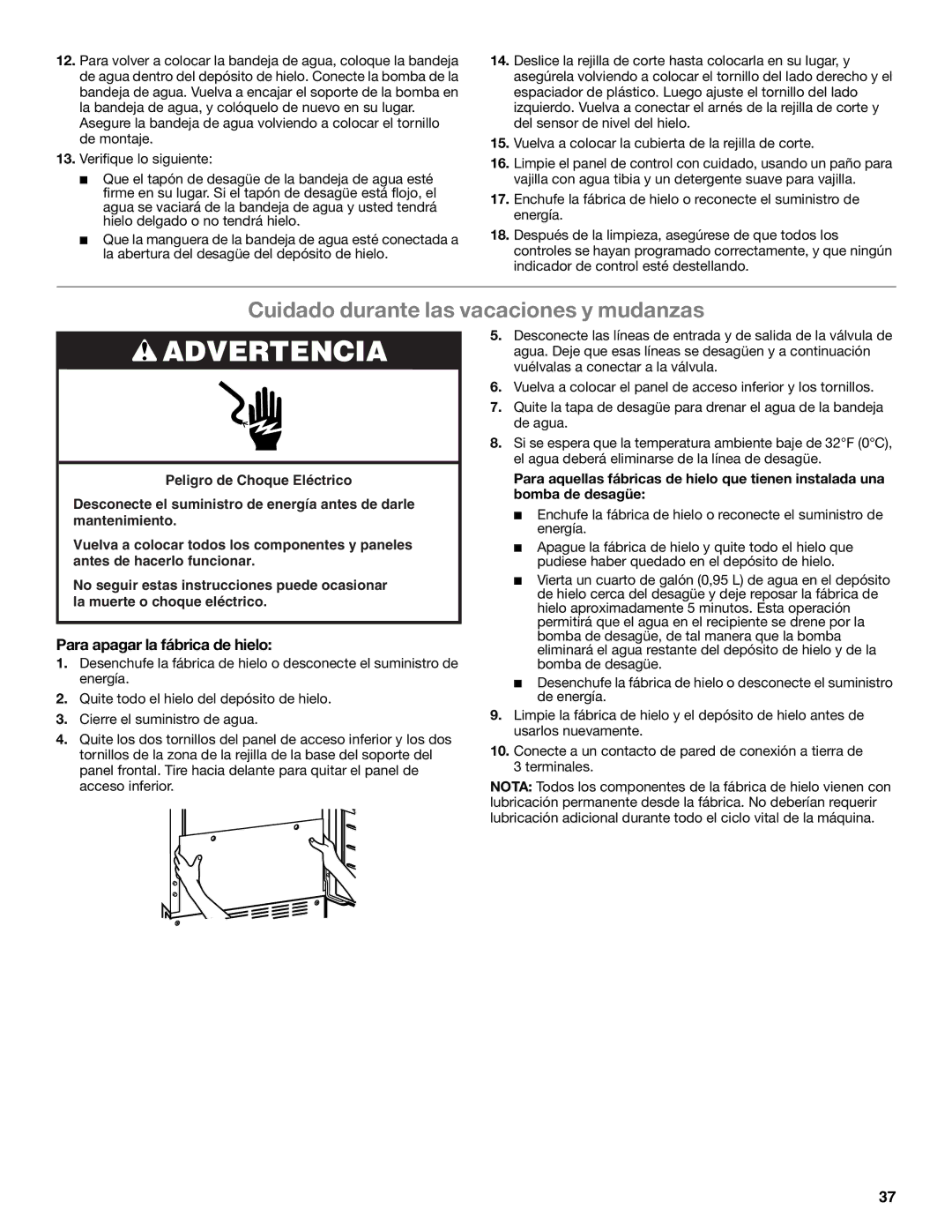 Whirlpool GI15NDXZS, GI15NDXZQ, GI15NDXZB manual Cuidado durante las vacaciones y mudanzas, Para apagar la fábrica de hielo 