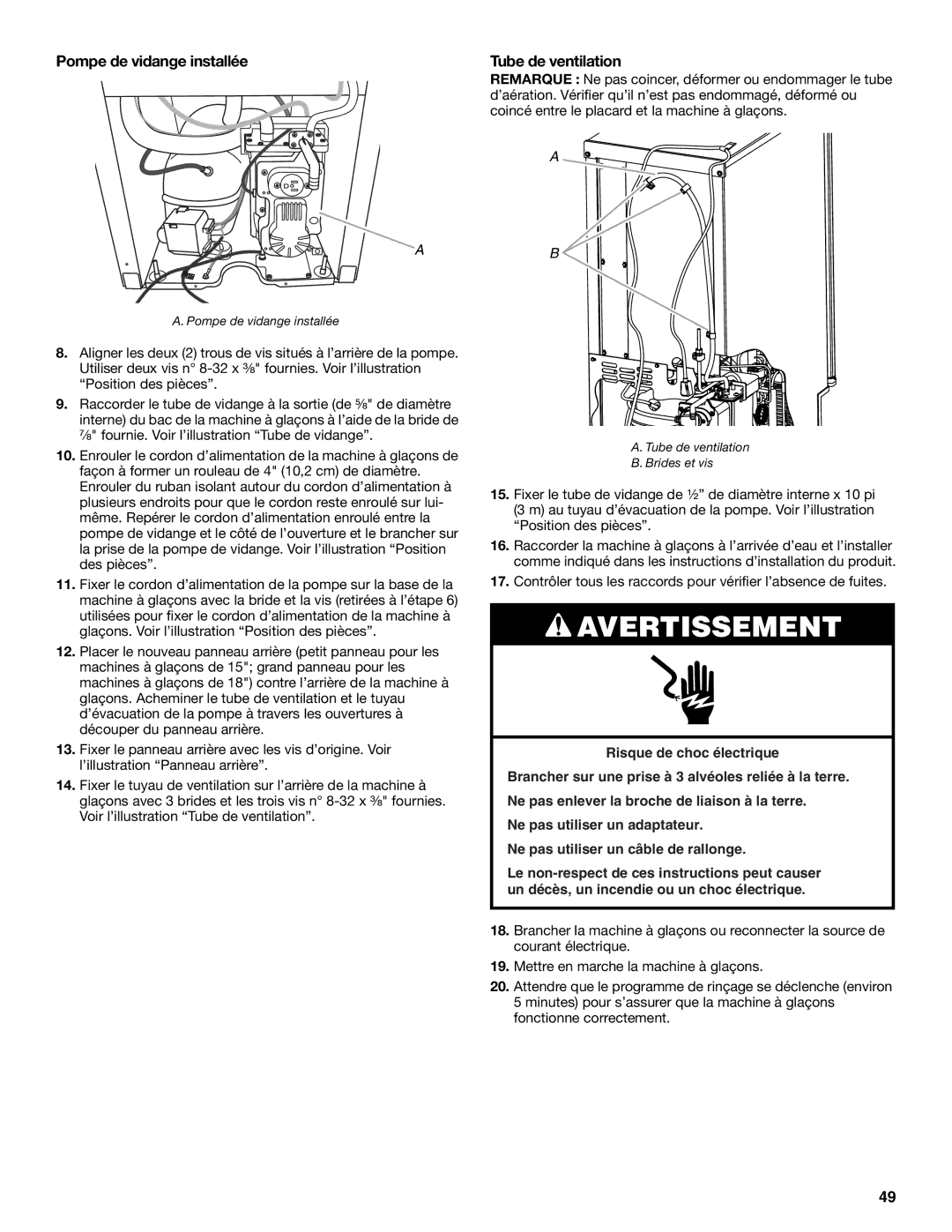 Whirlpool GI15NDXZS, GI15NDXZQ, GI15NDXZB manual Pompe de vidange installée, Tube de ventilation 