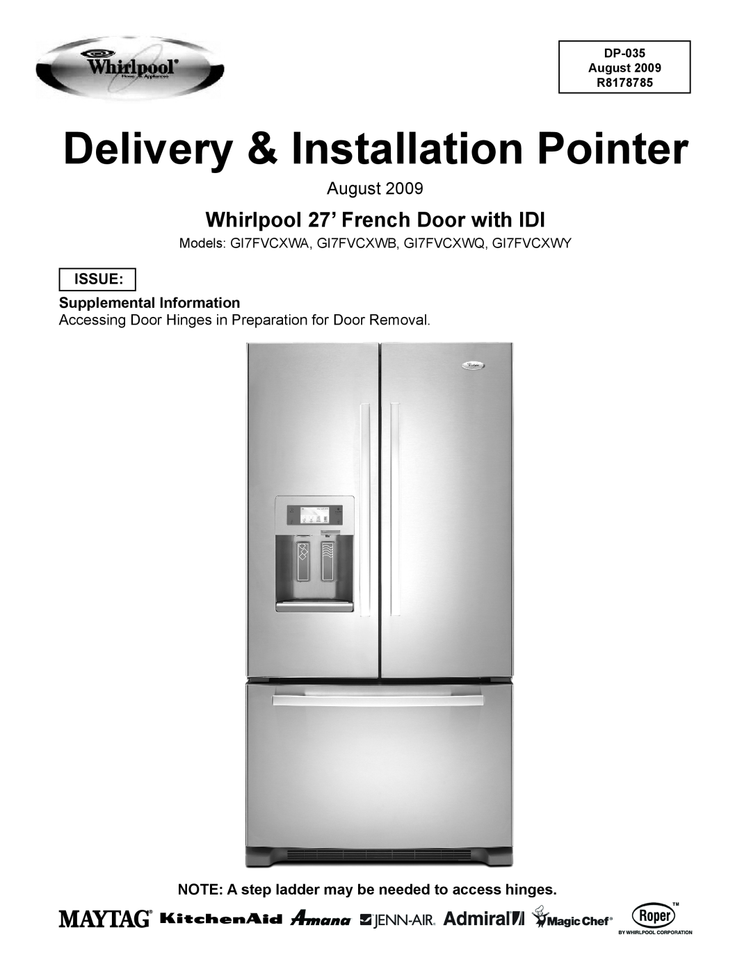 Whirlpool GI7FVCXWA manual Whirlpool 27’ French Door with IDI, August, Delivery & Installation Pointer 