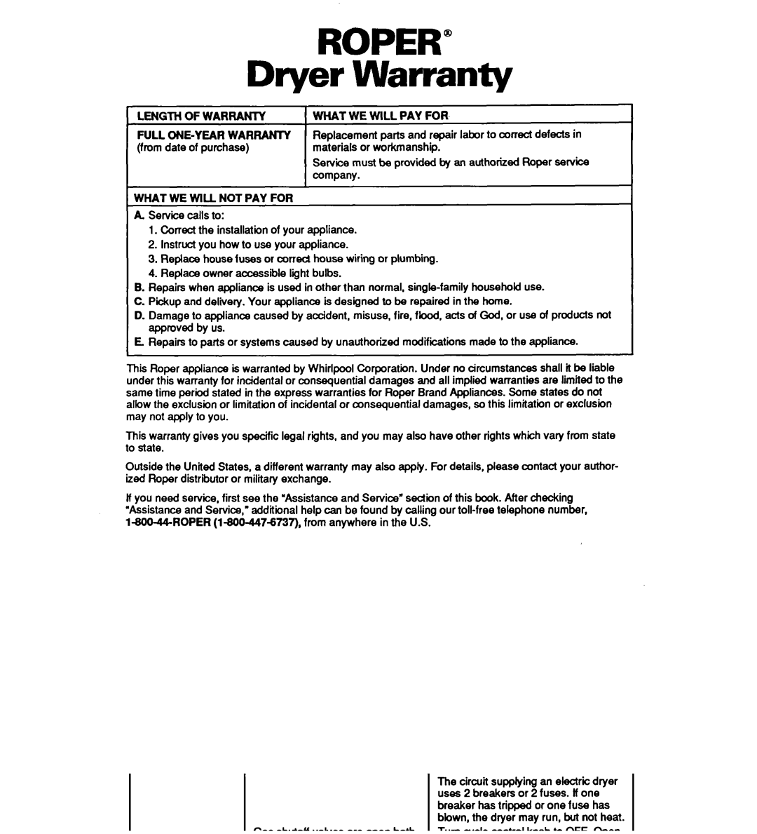 Whirlpool GL5030 Dryer Warranty, Length of Warranty, What WE will not PAY for, Service calls to, What WE will PAY for 