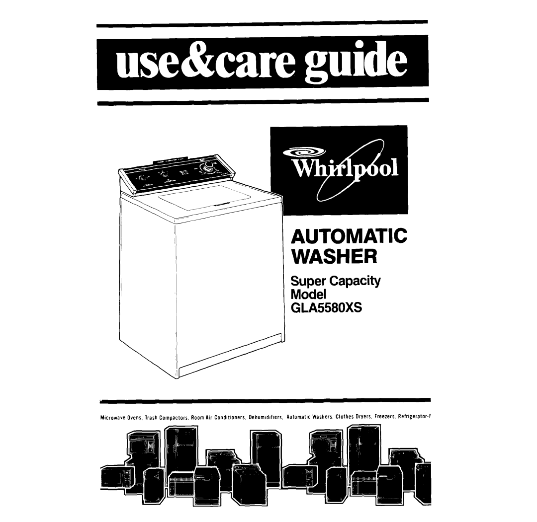 Whirlpool GLA5580XS manual Automatic Washer 