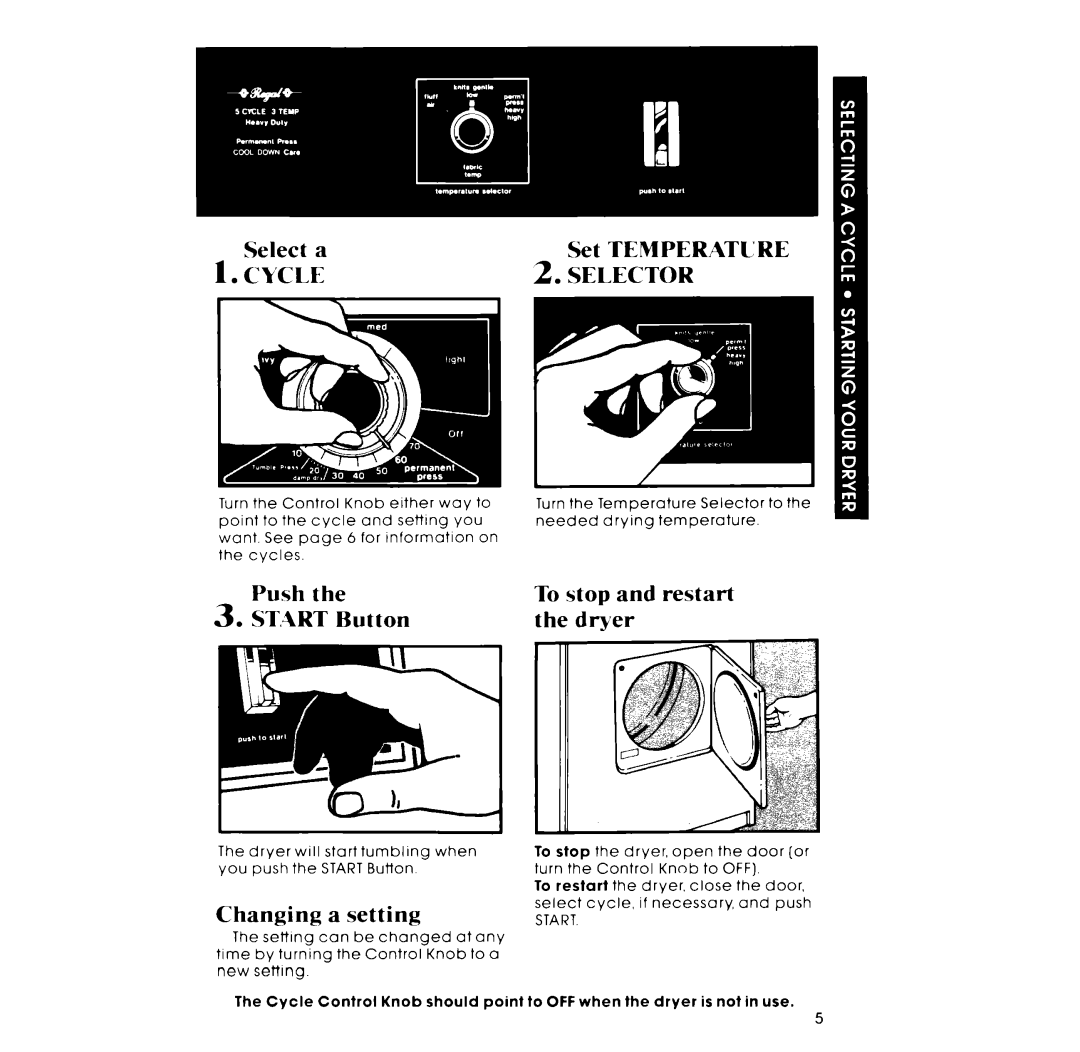 Whirlpool GLE7900XM manual Select a, Push To stop Restart ST.4RT Button Dryer, Changing a setting, Start 