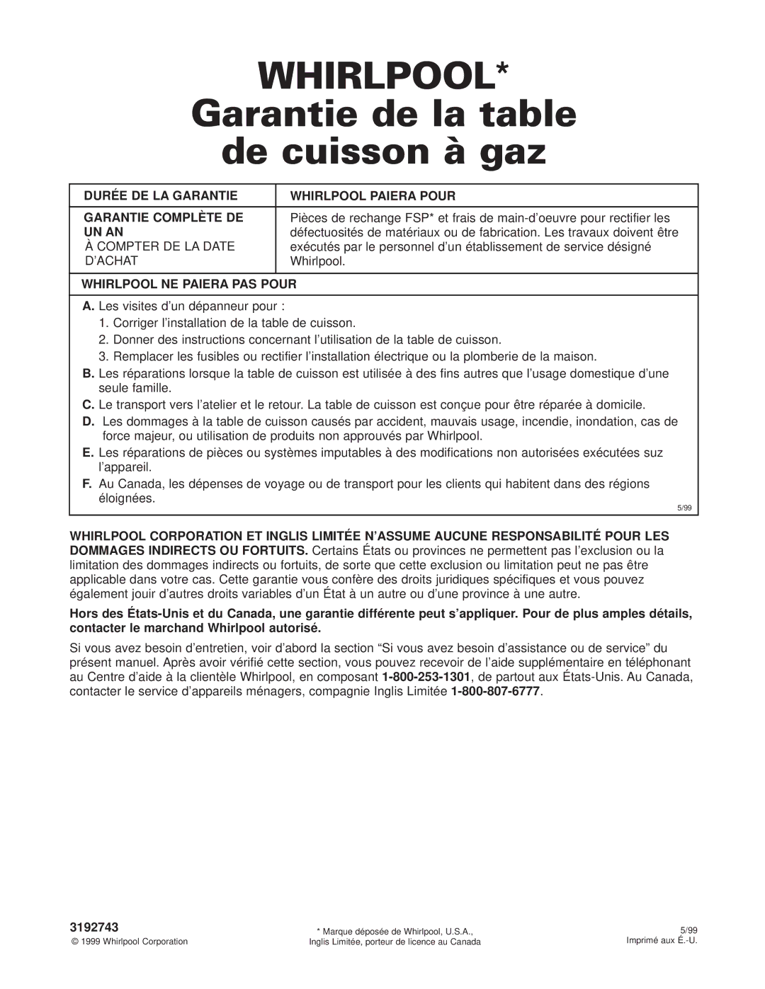 Whirlpool GLT3615G warranty Garantie de la table De cuisson à gaz, Un An 