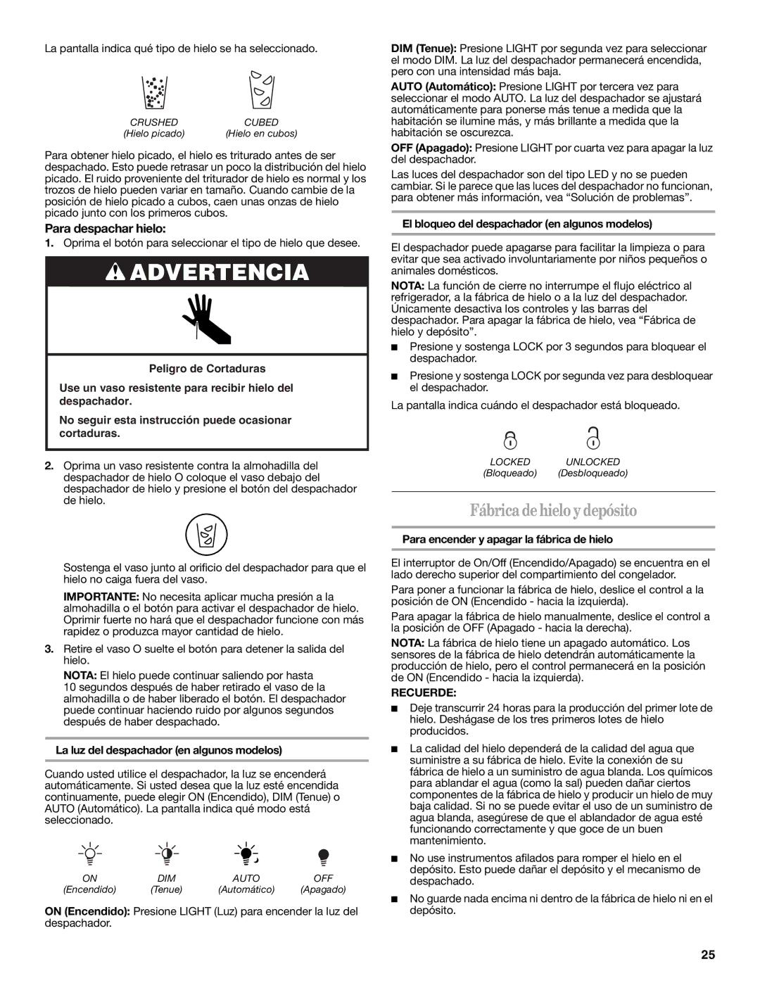 Whirlpool GS6NHAXV installation instructions Fábrica dehielo y depósito, Para despachar hielo, Recuerde 