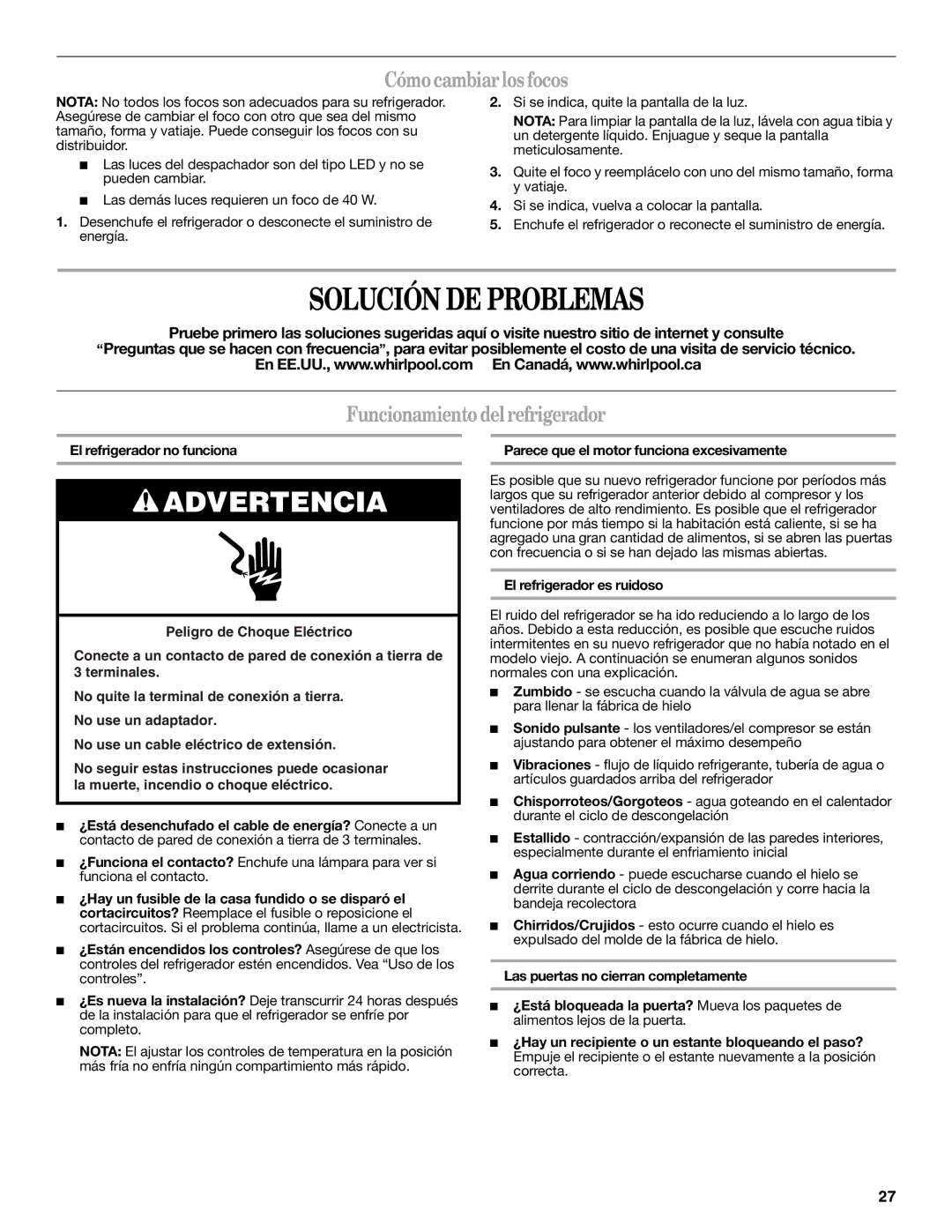 Whirlpool GS6NHAXV installation instructions Solución DE Problemas, Cómo cambiar los focos, Funcionamiento delrefrigerador 