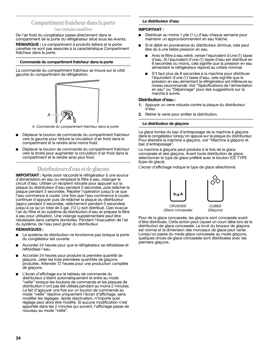 Whirlpool GSC25C6EYW Compartiment fraîcheur dansla porte, Distributeurs d’eau et deglaçons, Distribution d’eau, Remarques 