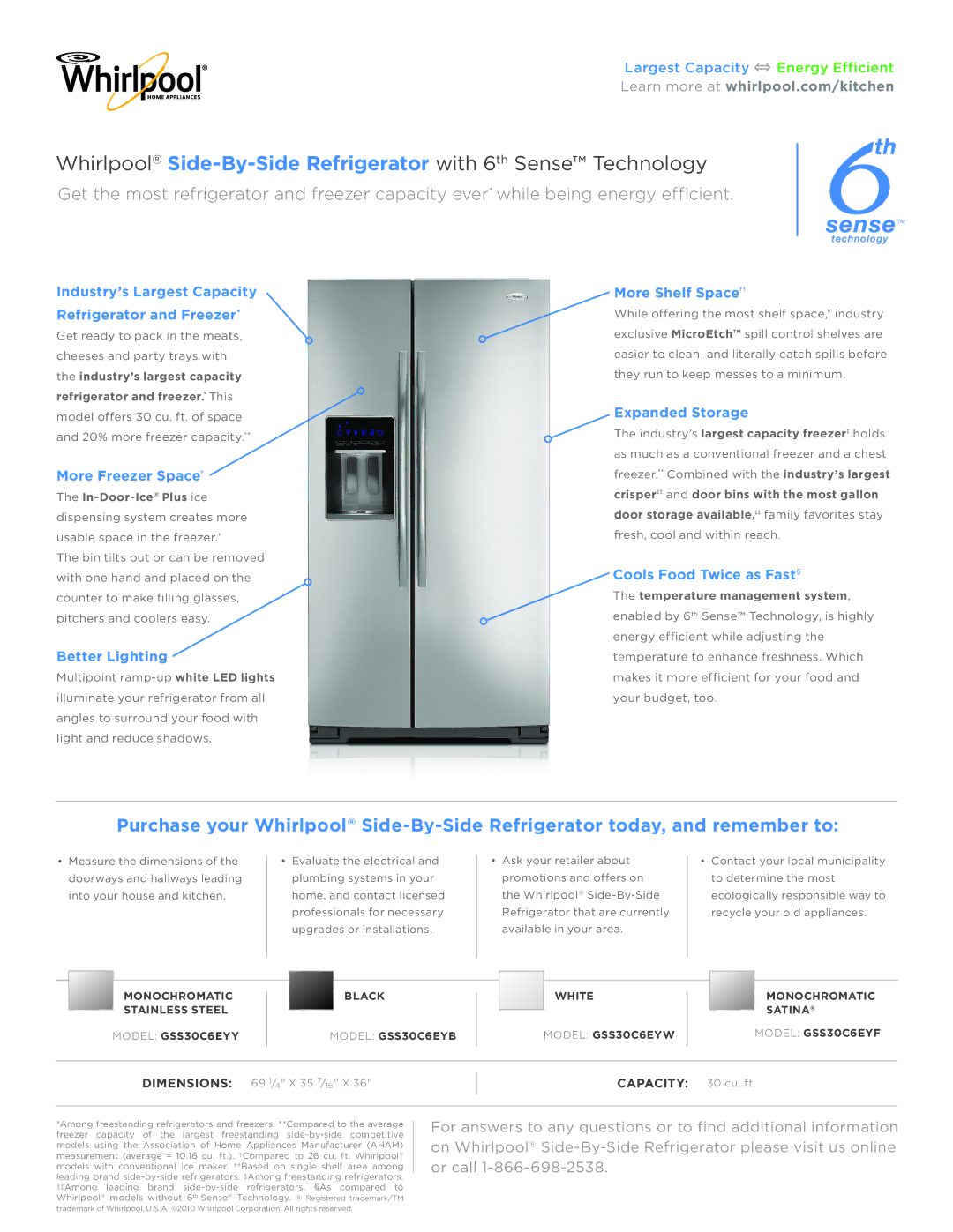 Whirlpool GSS30C6EYW dimensions Industry’s Largest Capacity Refrigerator and Freezer, More Freezer Space†, Better Lighting 