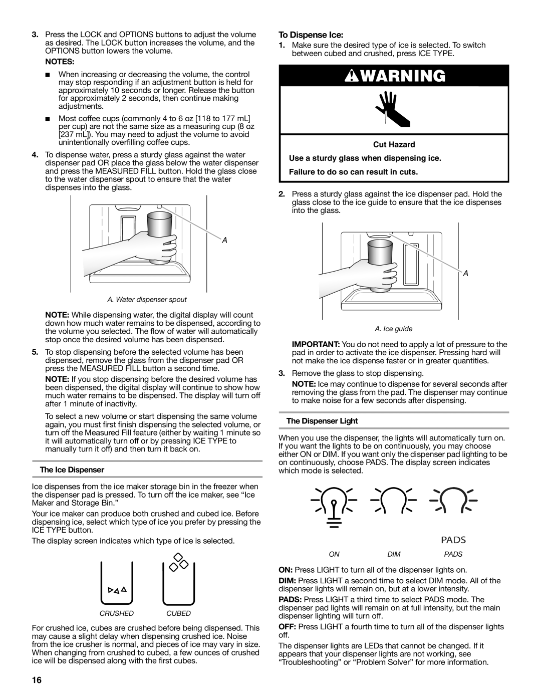 Whirlpool GSS30C6EYY installation instructions To Dispense Ice, Ice Dispenser, Dispenser Light 