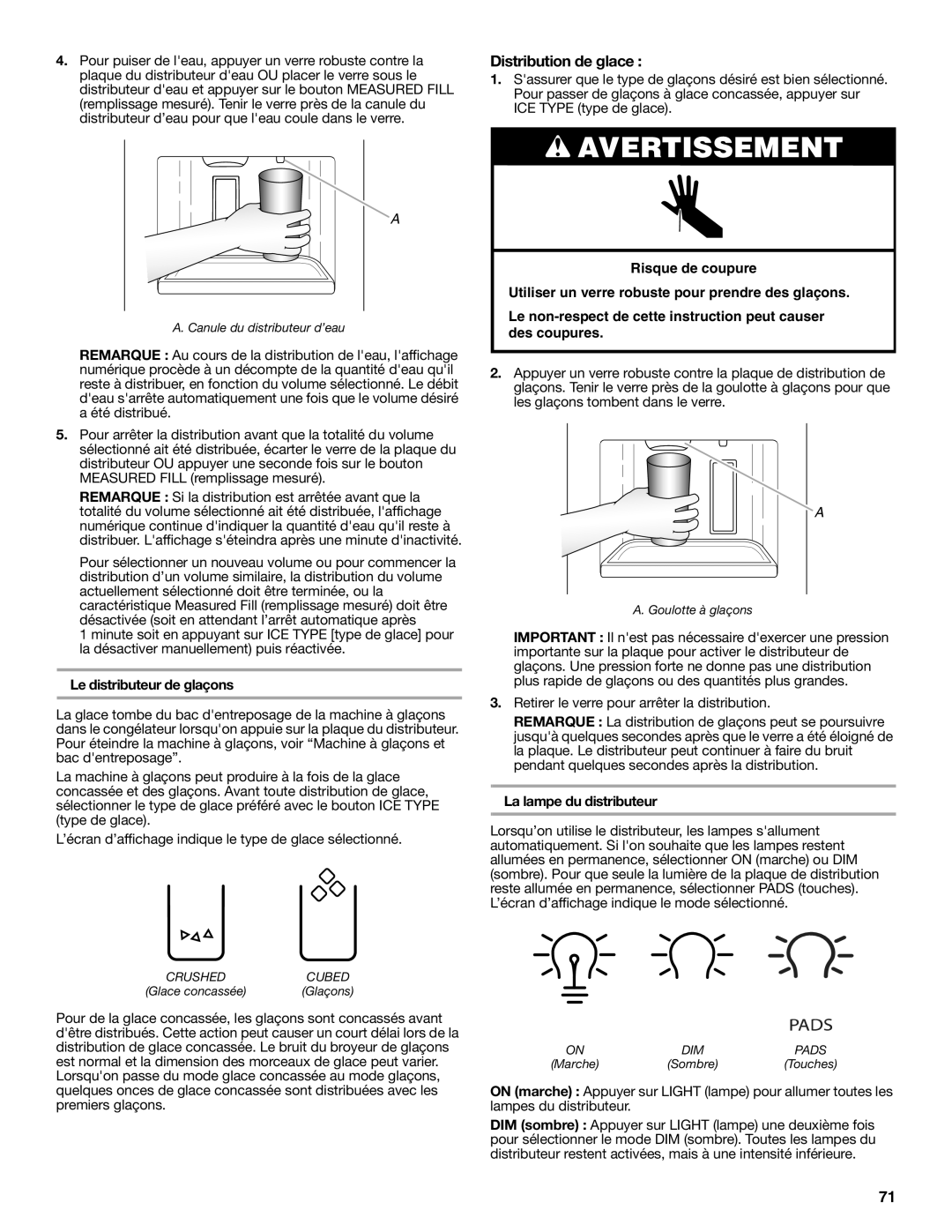 Whirlpool GSS30C6EYY installation instructions Distribution de glace, Le distributeur de glaçons, La lampe du distributeur 