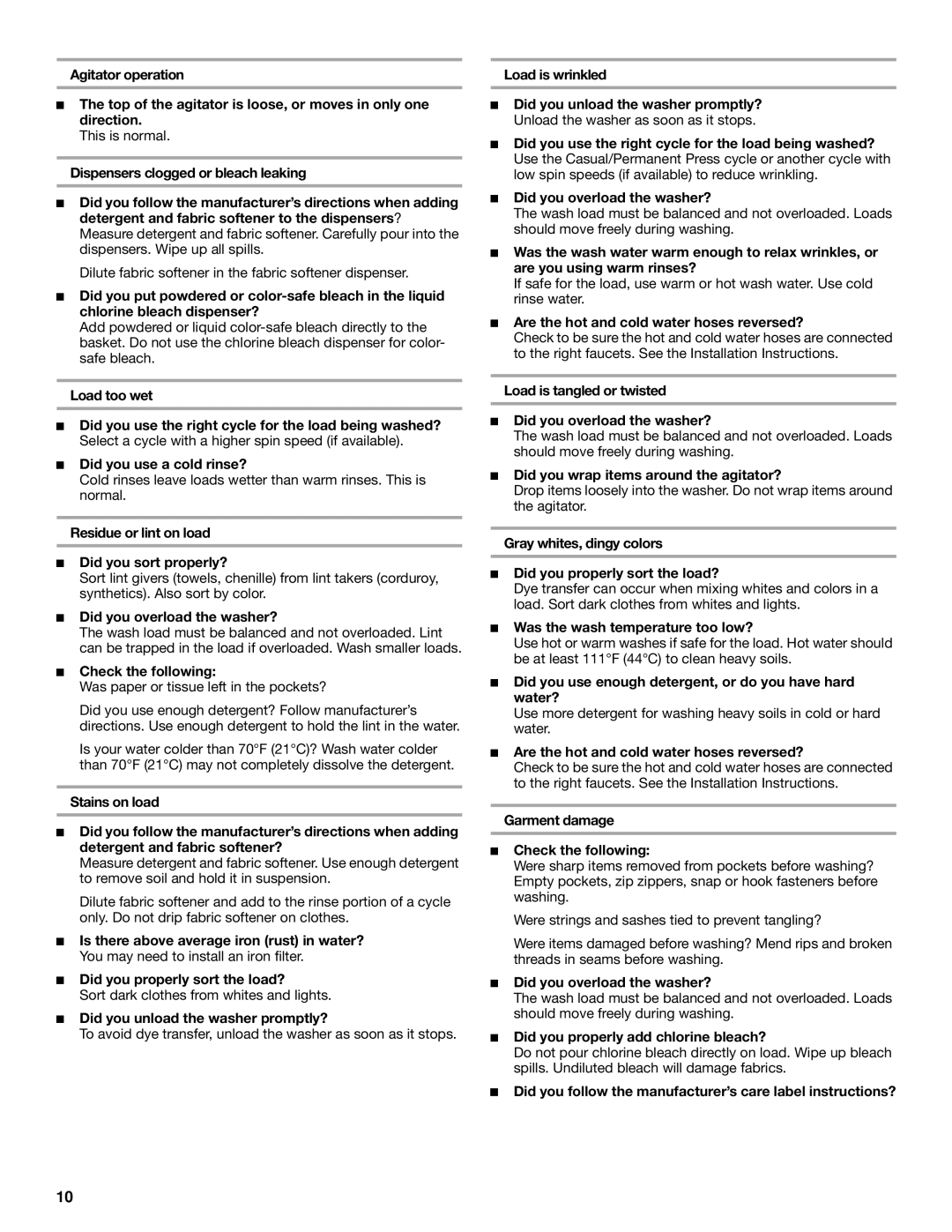 Whirlpool GSW9550KQ0 manual Residue or lint on load Did you sort properly?, Did you overload the washer? 