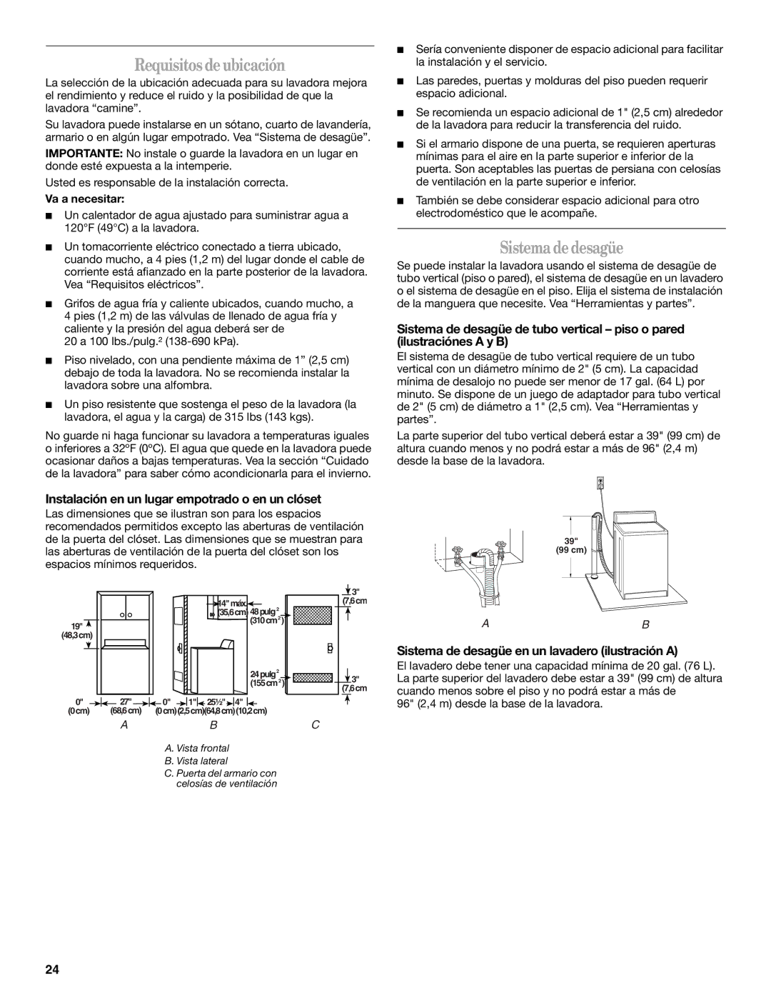 Whirlpool GVW9959KL0 manual Requisitos deubicación, Sistemadedesagüe, Instalación en un lugar empotrado o en un clóset 