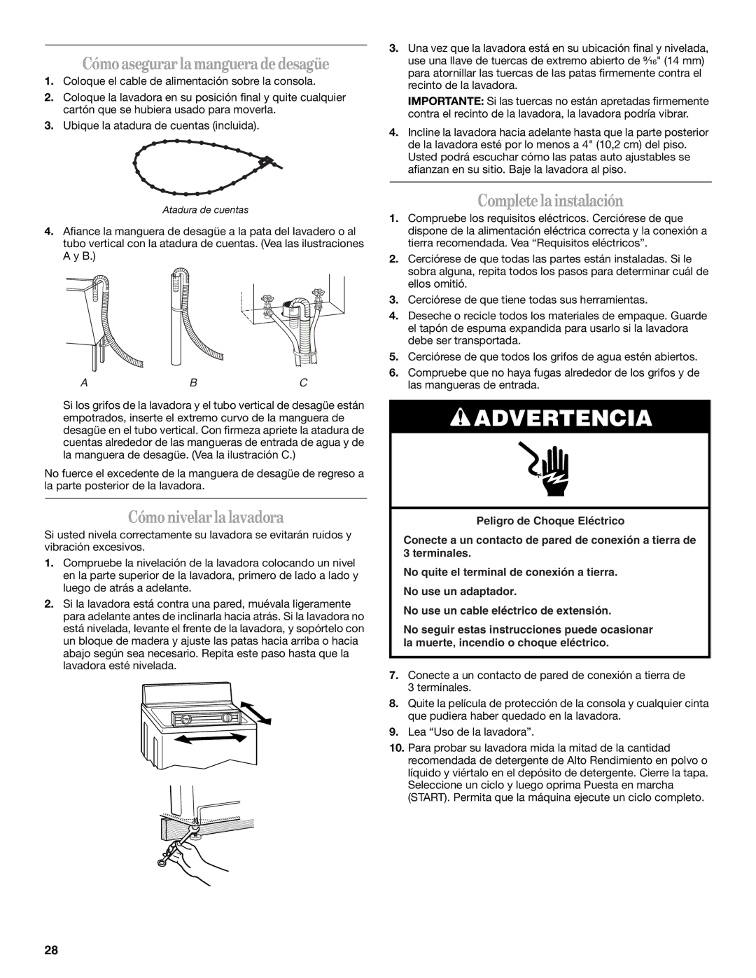 Whirlpool GVW9959KL0 manual Cómoasegurarla mangueradedesagüe, Cómo nivelarlalavadora, Completelainstalación 