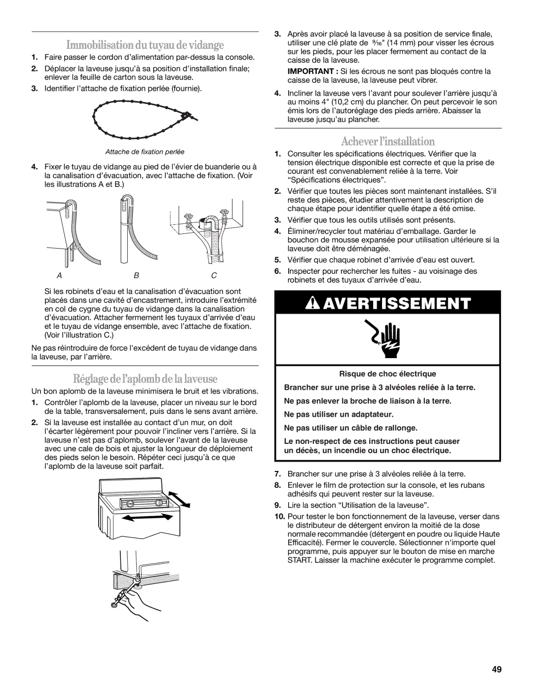 Whirlpool GVW9959KL0 manual Immobilisationdutuyau devidange, Réglagedel’aplombdelalaveuse, Acheverl’installation 