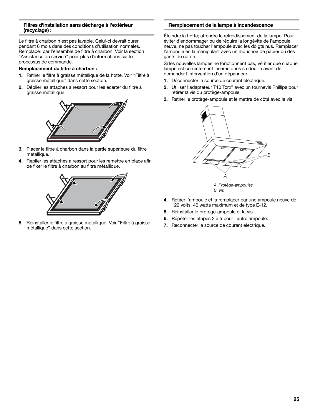 Whirlpool GXW7230DAS Filtres dinstallation sans décharge à l’extérieur recyclage, Remplacement de la lampe à incandescence 