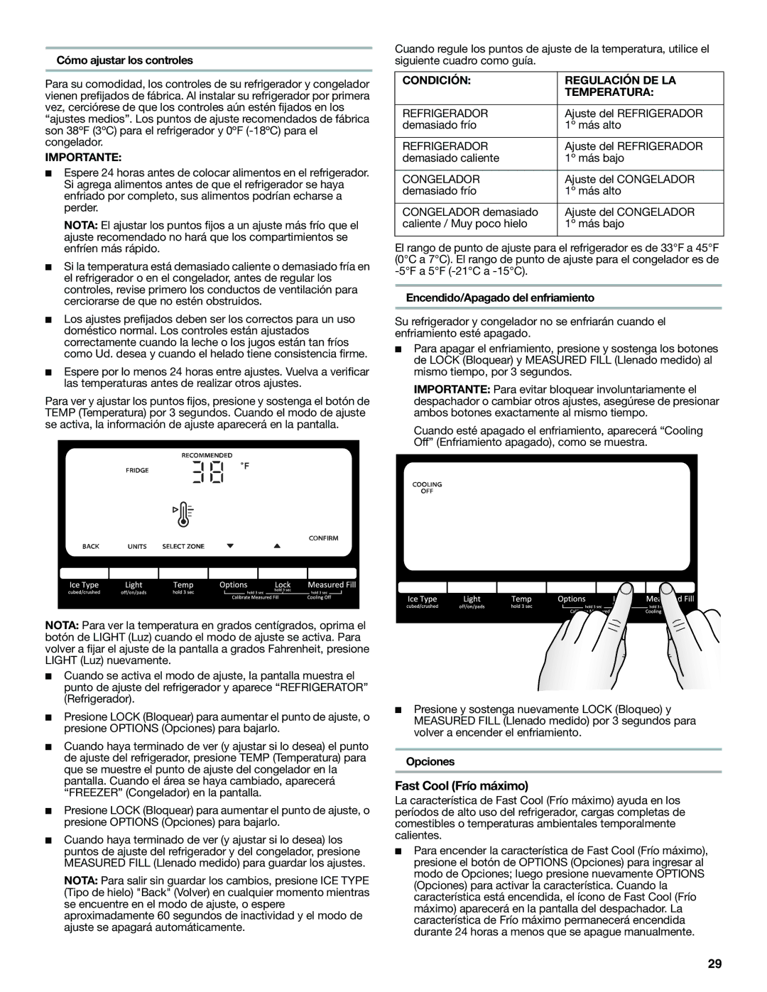 Whirlpool GI0FSAXVY Fast Cool Frío máximo, Cómo ajustar los controles, Condición Regulación DE LA Temperatura, Opciones 