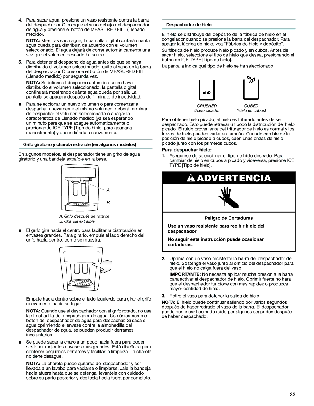 Whirlpool GI0FSAXVY Para despachar hielo, Grifo giratorio y charola extraíble en algunos modelos, Despachador de hielo 