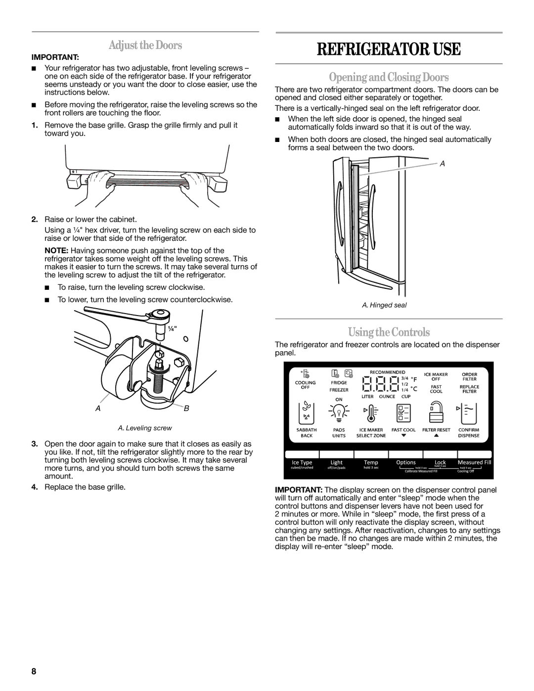 Whirlpool GZ25FSRXYY, GI0FSAXVY Refrigerator USE, Adjust the Doors, Opening and Closing Doors, Using theControls 