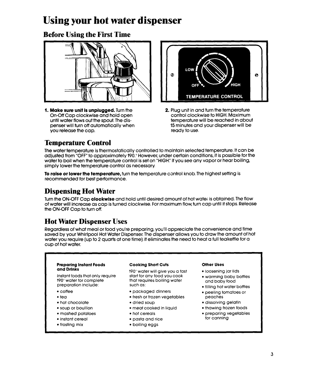 Whirlpool HDIOOOXS manual Using your hot water dispenser, Before Using the First Time, Dispensing Hot Water 