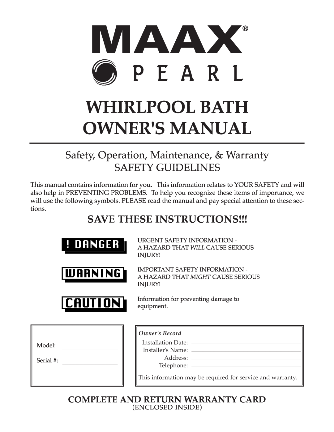 Whirlpool Hot Tub owner manual Save These Instructions, Safety, Operation, Maintenance, & Warranty SAFETY GUIDELINES 