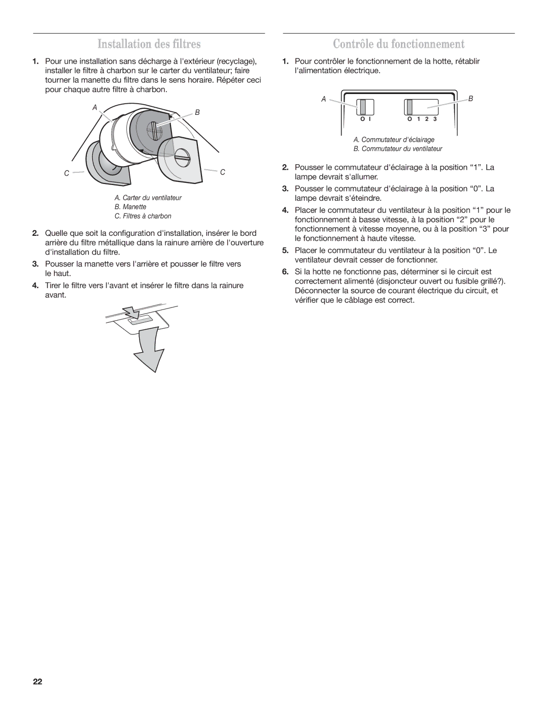 Whirlpool IH7302RS0 installation instructions Installation des filtres, Contrôle du fonctionnement 