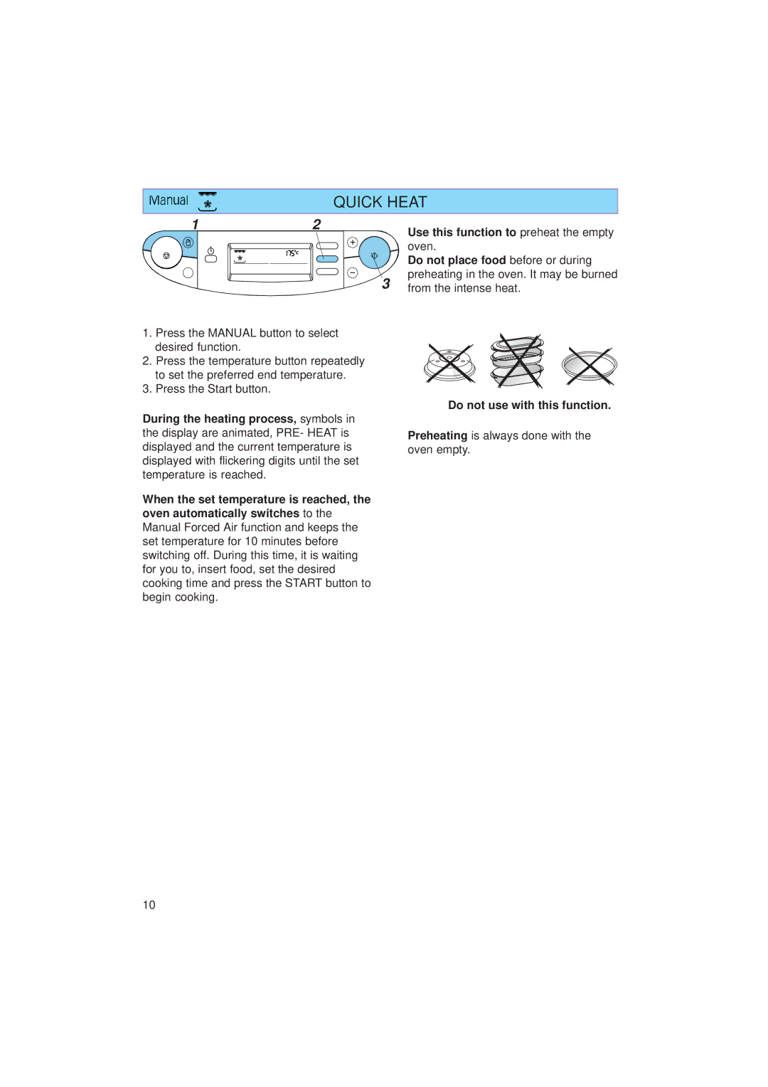 Whirlpool JT 359 manual Quick Heat, Use this function to preheat the empty, Do not place food before or during 