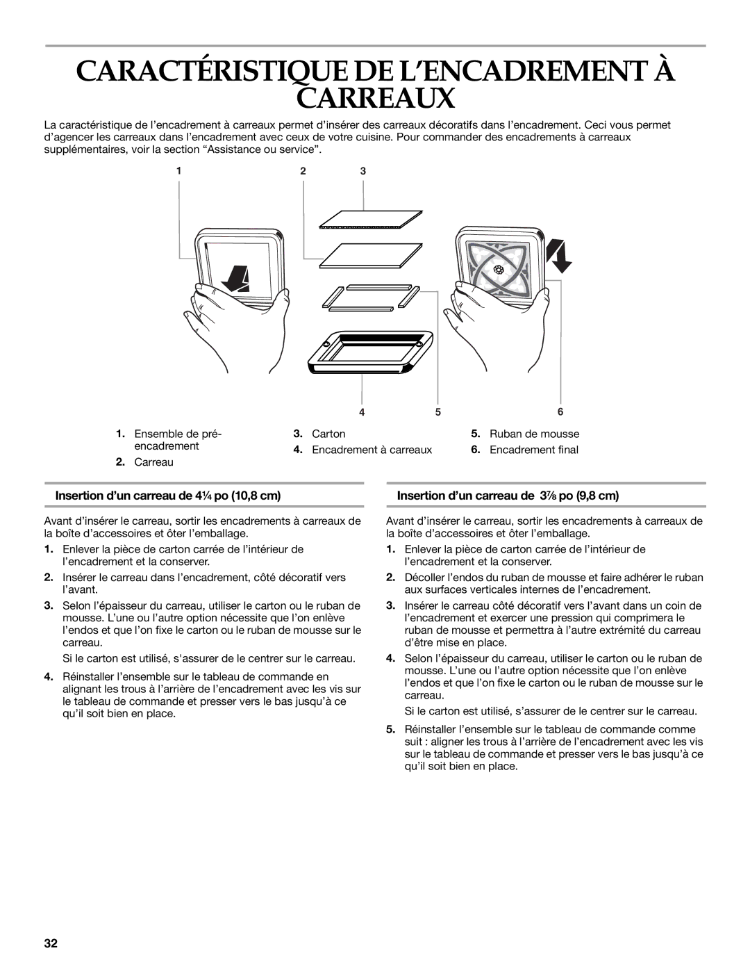 Whirlpool KGCP463, KGCP487, KGCP484 Caractéristique DE L’ENCADREMENT À Carreaux, Insertion d’un carreau de 4¹⁄₄ po 10,8 cm 