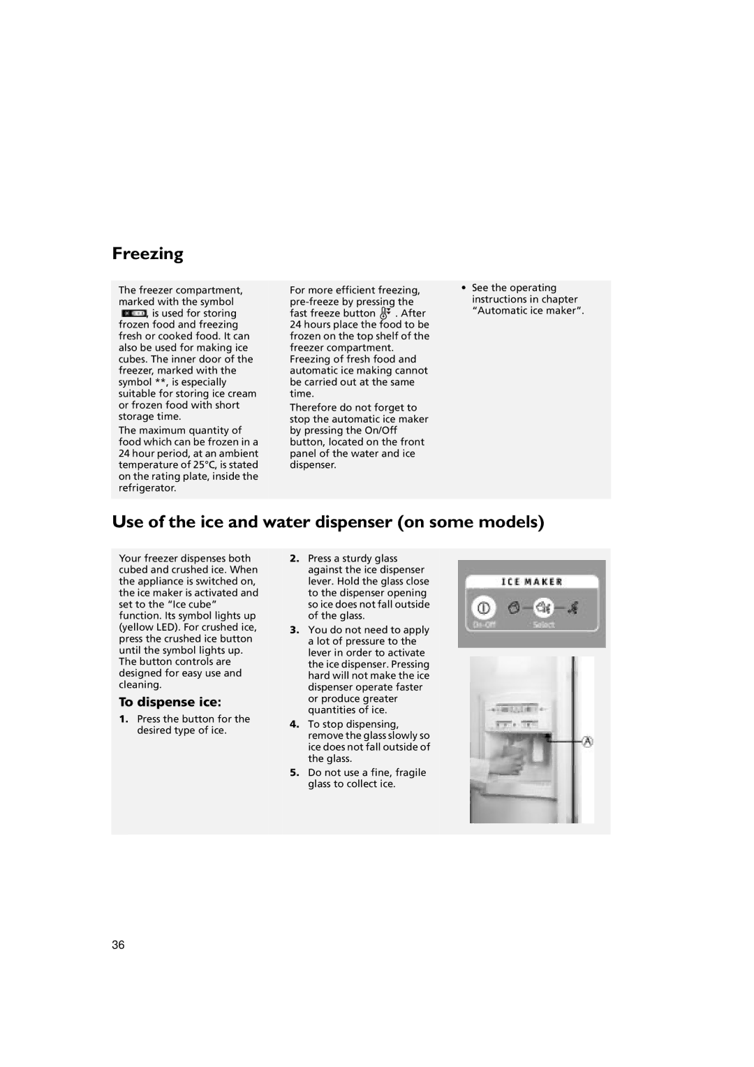 Whirlpool KSDN 5061/A manual Freezing, Use of the ice and water dispenser on some models 