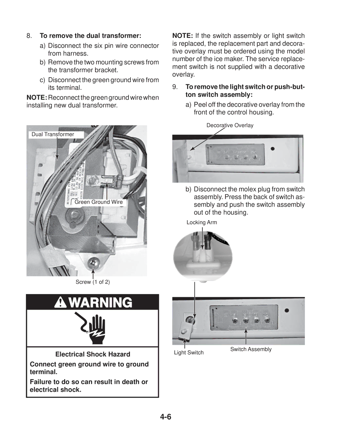 Whirlpool KUIA15PRL*11, KUIA18NNJ*11, KUIA15NRH*11, KUIA15NLH*11, KUIA18PNL*11, KUIA15PLL*11 To remove the dual transformer 