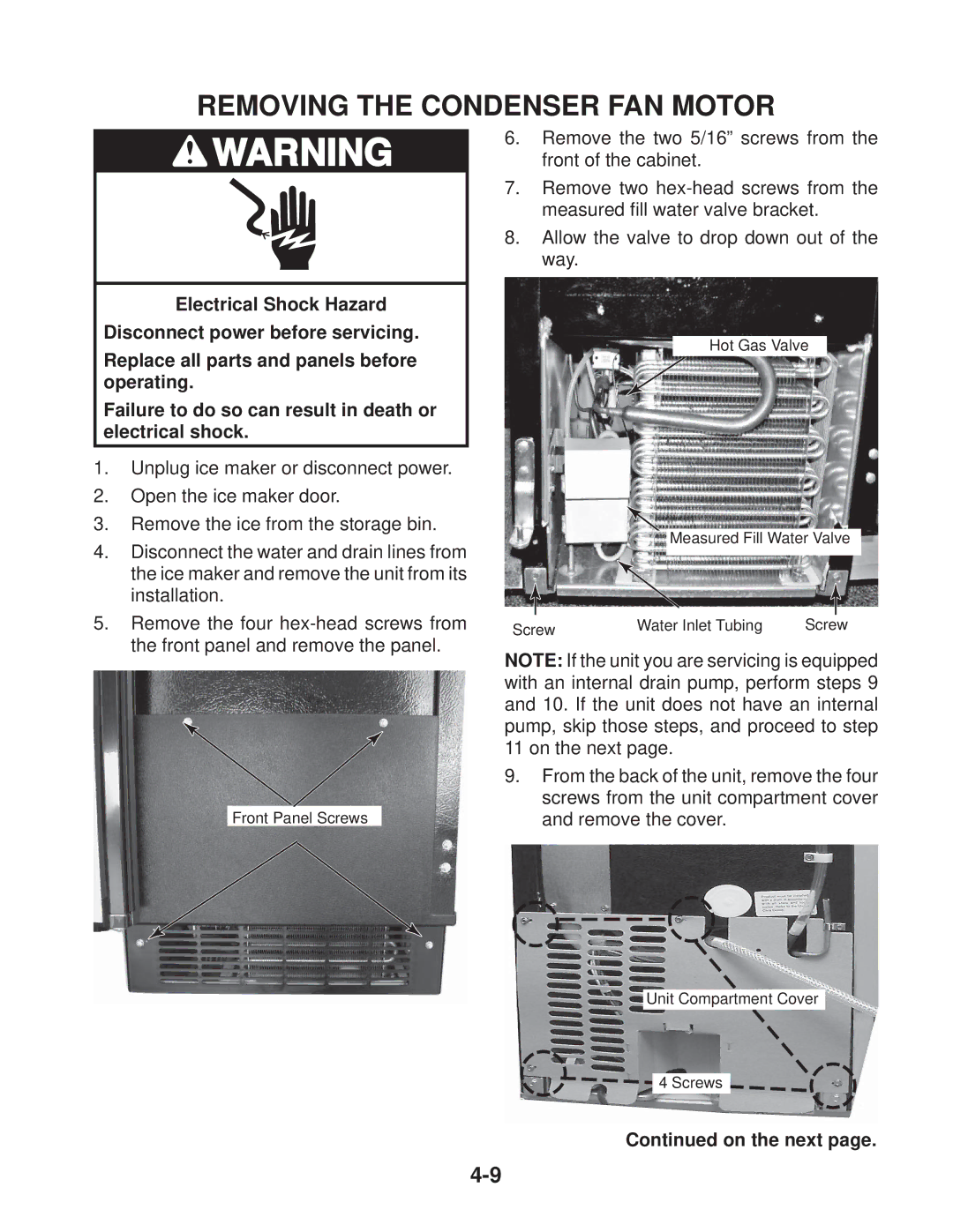 Whirlpool KUIA15PLL*11, KUIA18NNJ*11, KUIA15NRH*11, KUIA15PRL*11, KUIA15NLH*11 Removing the Condenser FAN Motor, On the next 