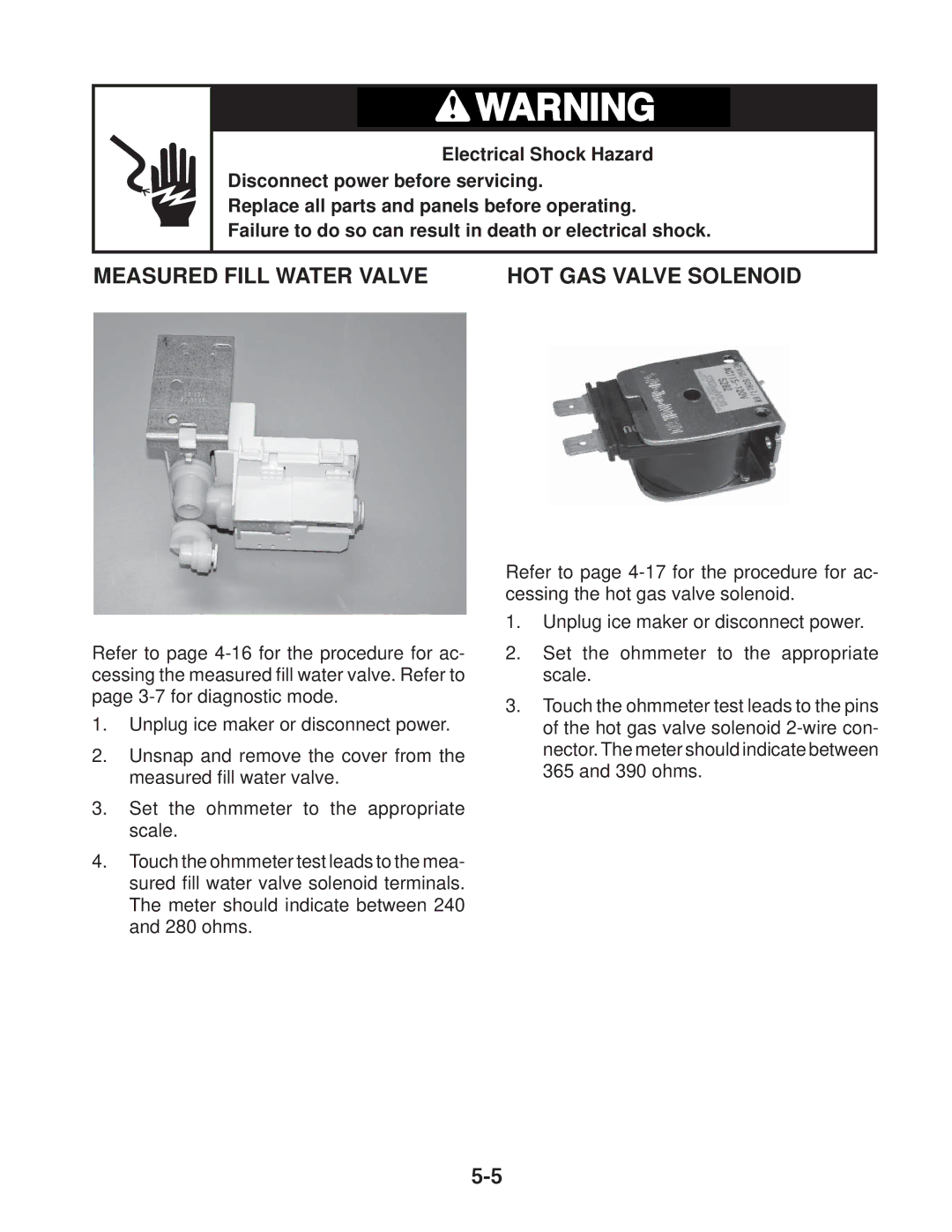 Whirlpool KUIA15NLH*11, KUIA18NNJ*11, KUIA15NRH*11, KUIA15PRL*11 manual Measured Fill Water Valve, HOT GAS Valve Solenoid 