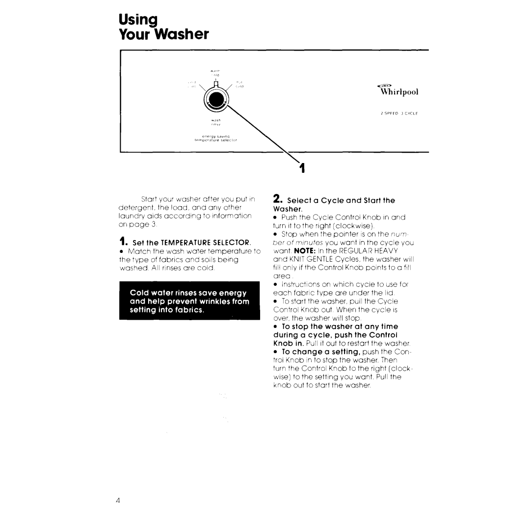 Whirlpool LA3000XK warranty Using Your Washer, Set the Temperature Selector, Select a Cycle and Start the Washer 