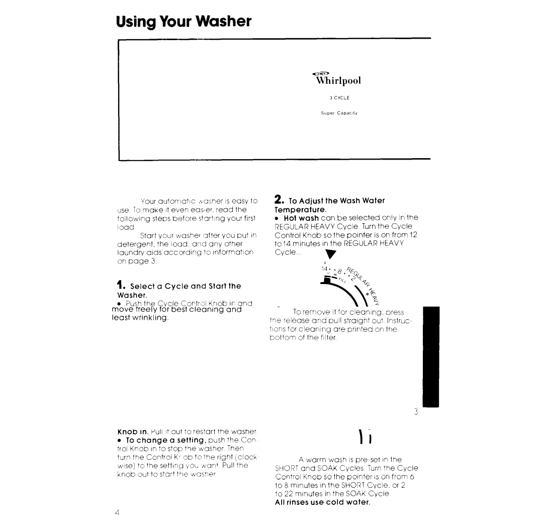 Whirlpool LA38OOXK warranty Using Your Washer, To Adjust the Wash Water Temperature, Select a Cycle and Start the Washer 